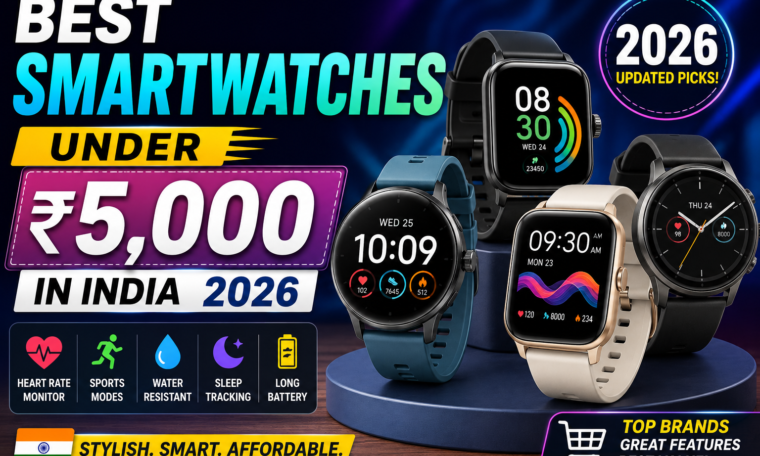 Best Smartwatches Under ₹5,000 in India 2026: Top Picks & Buying Guide